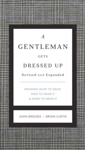 A Gentleman Gets Dressed Up Revised and Expanded: What to Wear, When to Wear It, How to Wear It - Audiobook (Unabridged)