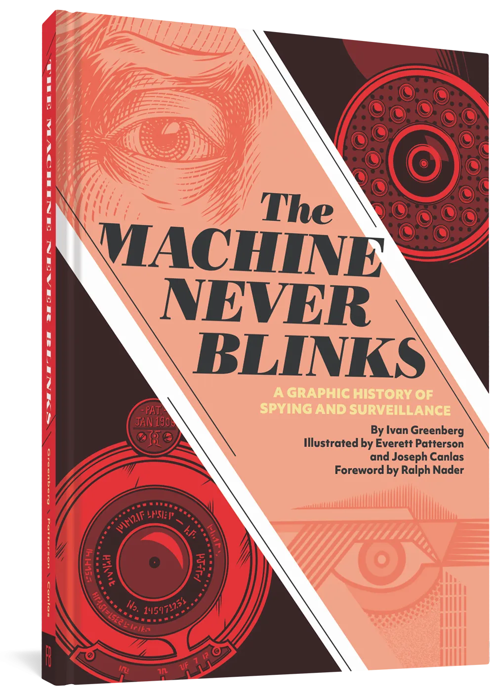 The Machine Never Blinks: A Graphic History of Spying and Surveillance